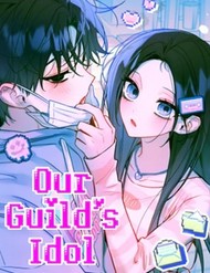 Our Guild's Idol